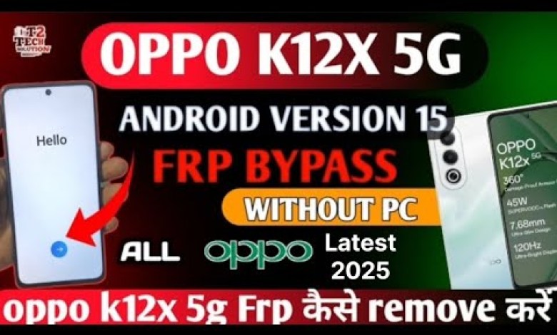 Unlocking Secrets: How to Bypass FRP on the Oppo K12X 5G (2025) – Discover These Simple Steps! Unlocking Secrets: How to Bypass FRP on the Oppo K12X 5G (2025) – Discover These Simple Steps!