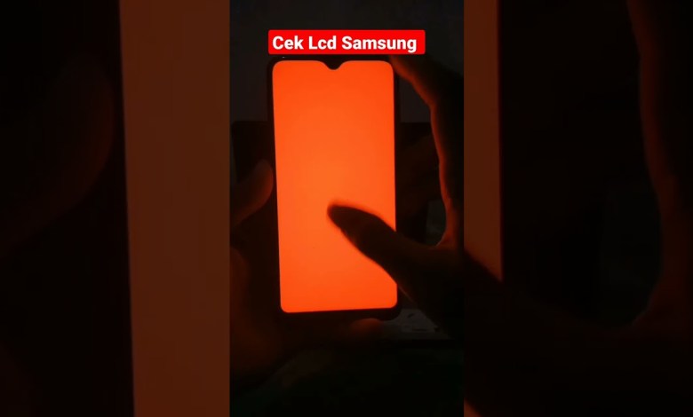 Check the Samsung LCD Check the Samsung LCD