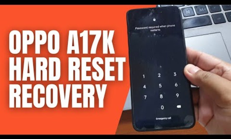 How to Hard Reset Oppo A17k Remove Screen Lock How to Hard Reset Oppo A17k Remove Screen Lock