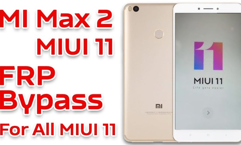 MI Max 2 FRP Bypass MIUI 11 Android 7, 8 Without PC | MI Max 2 FRP Bypass MIUI 11 Android 7, 8 Without PC |