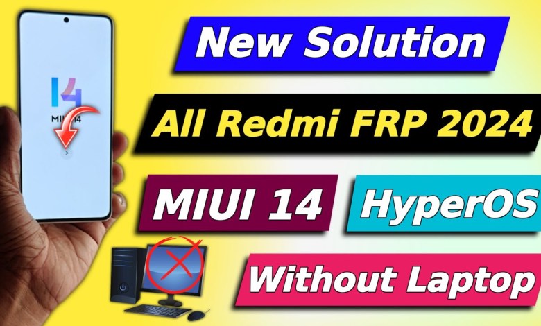 Curious About Xiaomi / Redmi / MI Frp Bypass? Check Out the Latest Solution for 2024 Curious About Xiaomi / Redmi / MI Frp Bypass? Check Out the Latest Solution for 2024