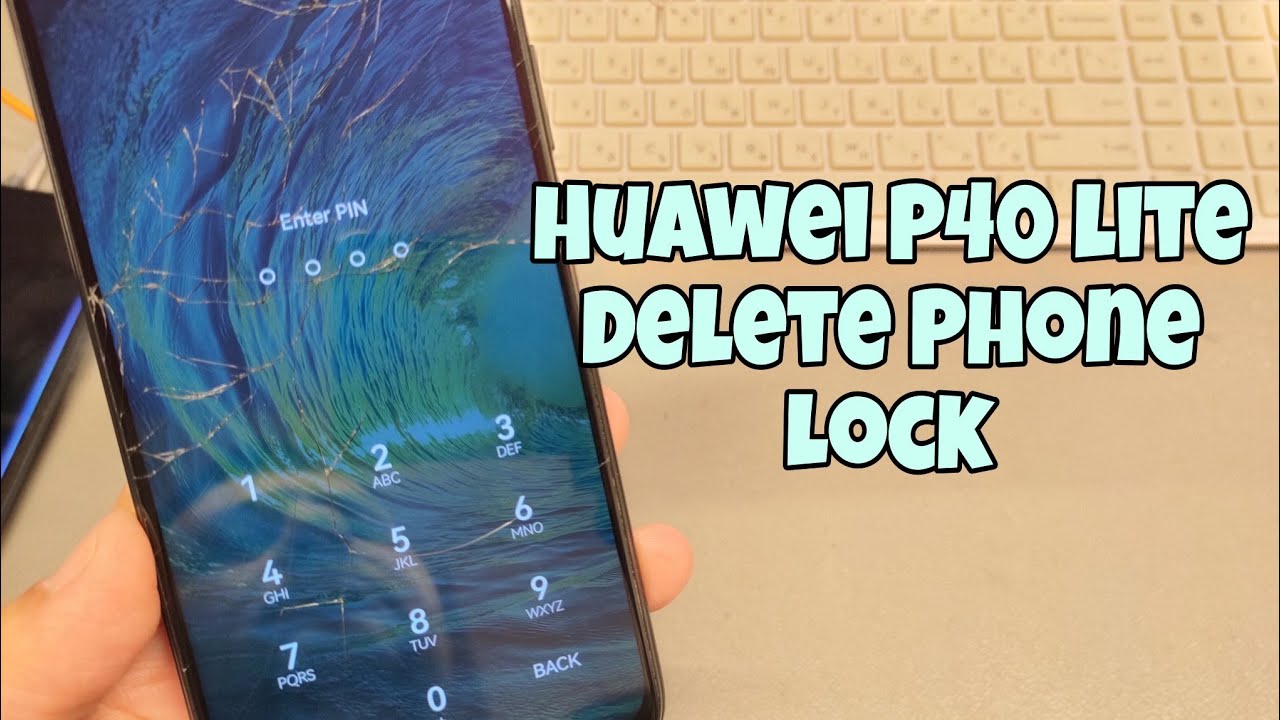 Forgot Phone Lock? Huawei P40 lite (JNY-LX1). Delete Forgot Phone Lock? Huawei P40 lite (JNY-LX1). Delete