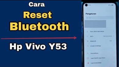 CARA RESET BLUETOOTH HP VIVO Y53 CARA RESET BLUETOOTH HP VIVO Y53