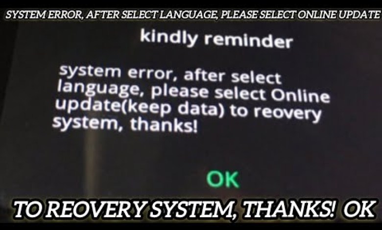 system error, after select language, please select system error, after select language, please select