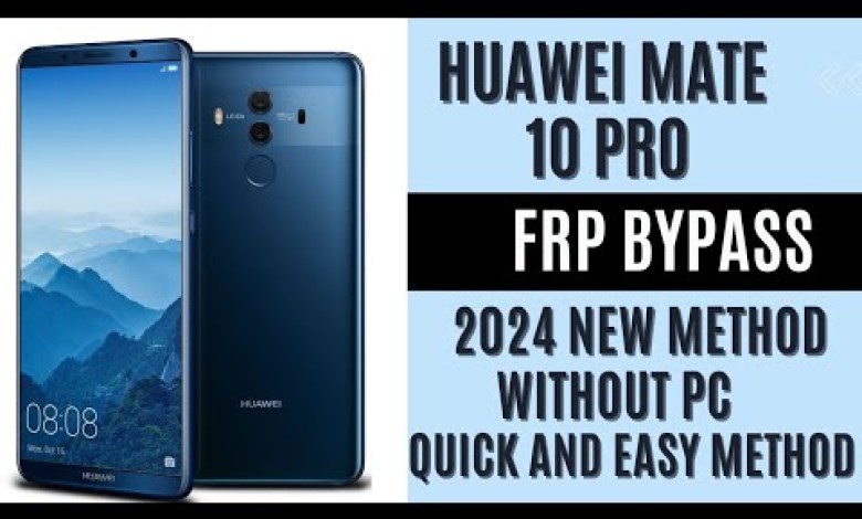 Huawei Mate 10 Pro (Android 9) Frp Bypass Without PC Huawei Mate 10 Pro (Android 9) Frp Bypass Without PC