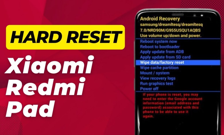 How To Hard Reset Xiaomi Redmi Pad – Full Guide How To Hard Reset Xiaomi Redmi Pad – Full Guide