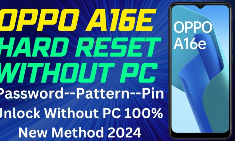 Oppo A16e Hard Reset Without pc | Oppo A16e Password Oppo A16e Hard Reset Without pc | Oppo A16e Password