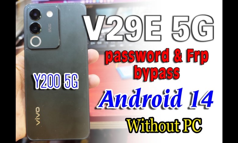 Vivo V29e 5G frp bypass android 14 new security 100% Vivo V29e 5G frp bypass android 14 new security 100%