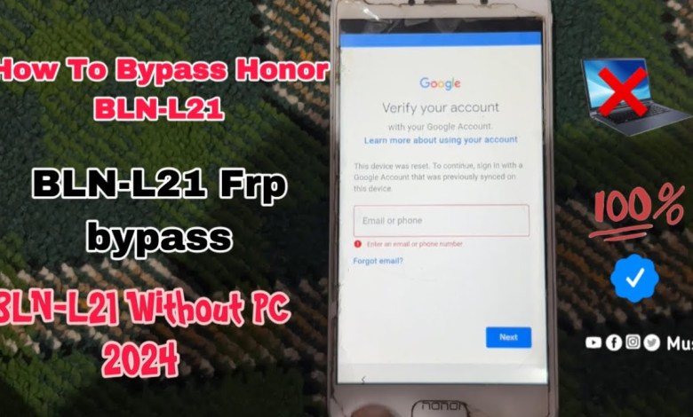 How To Bypass Honor BLN-L21 | Honor BLN-L21 Frp bypass How To Bypass Honor BLN-L21 | Honor BLN-L21 Frp bypass