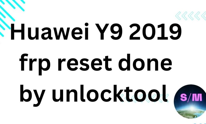 Huawei Y9 2019 kirin 710 frp reset done by unlocktool Huawei Y9 2019 kirin 710 frp reset done by unlocktool