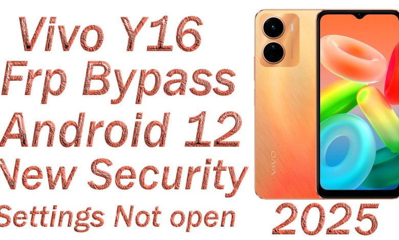 Unlock the Vivo Y16 with Frp Security in December 2024: All You Need to Know about Vivo Frp Bypass Unlock the Vivo Y16 with Frp Security in December 2024: All You Need to Know about Vivo Frp Bypass