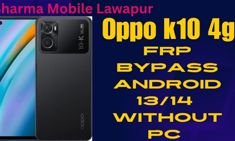 Oppo k10 4g Frp Bypass Android 13/14 without Pc google Oppo k10 4g Frp Bypass Android 13/14 without Pc google
