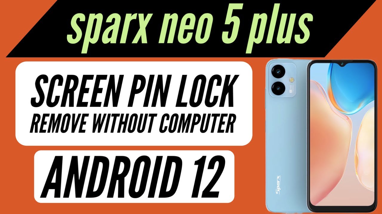 sparx neo 5 plus pin screen pattern lock remove | sparx sparx neo 5 plus pin screen pattern lock remove | sparx