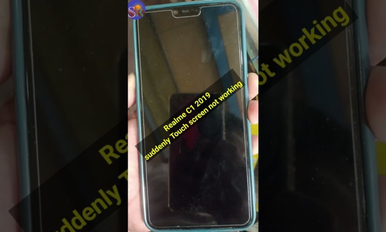 Realme C1 2019 Touch screen not working Realme C1 2019 Touch screen not working