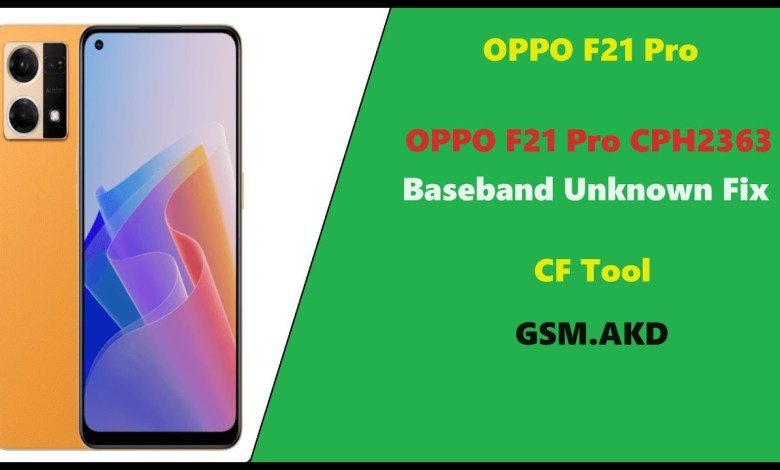 OPPO F21 Pro CPH2363 Baseband Unknown Fix Cf Tool OPPO F21 Pro CPH2363 Baseband Unknown Fix Cf Tool