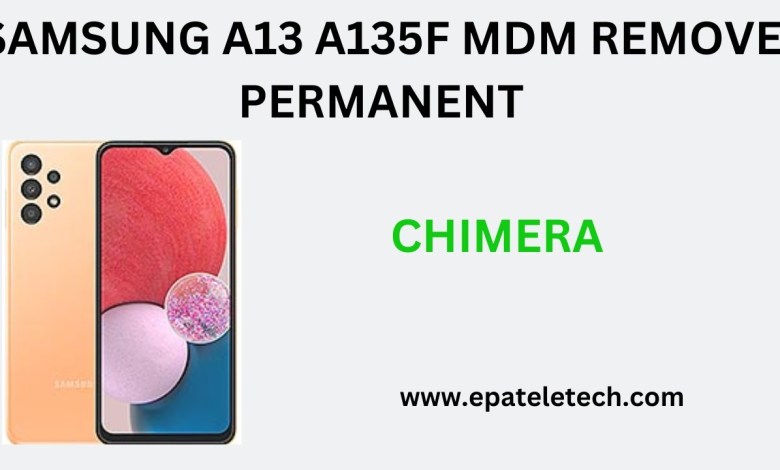 Samsung A13 A135F U1- U5 MDM REMOVE PERMANENT ALL Samsung A13 A135F U1- U5 MDM REMOVE PERMANENT ALL