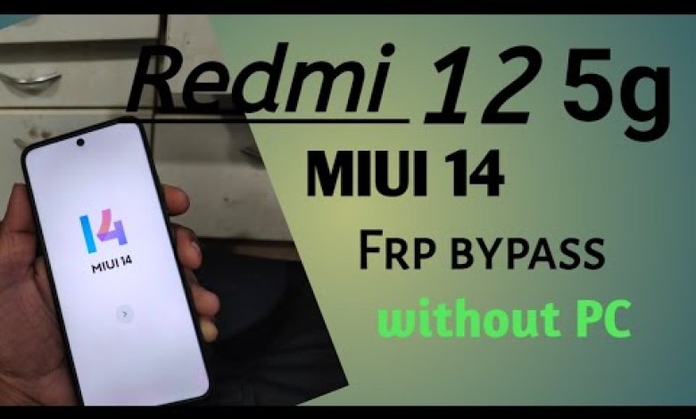 Redmi 12 5G FRP BYPASS MIUI 14 New tricks Google Redmi 12 5G FRP BYPASS MIUI 14 New tricks Google