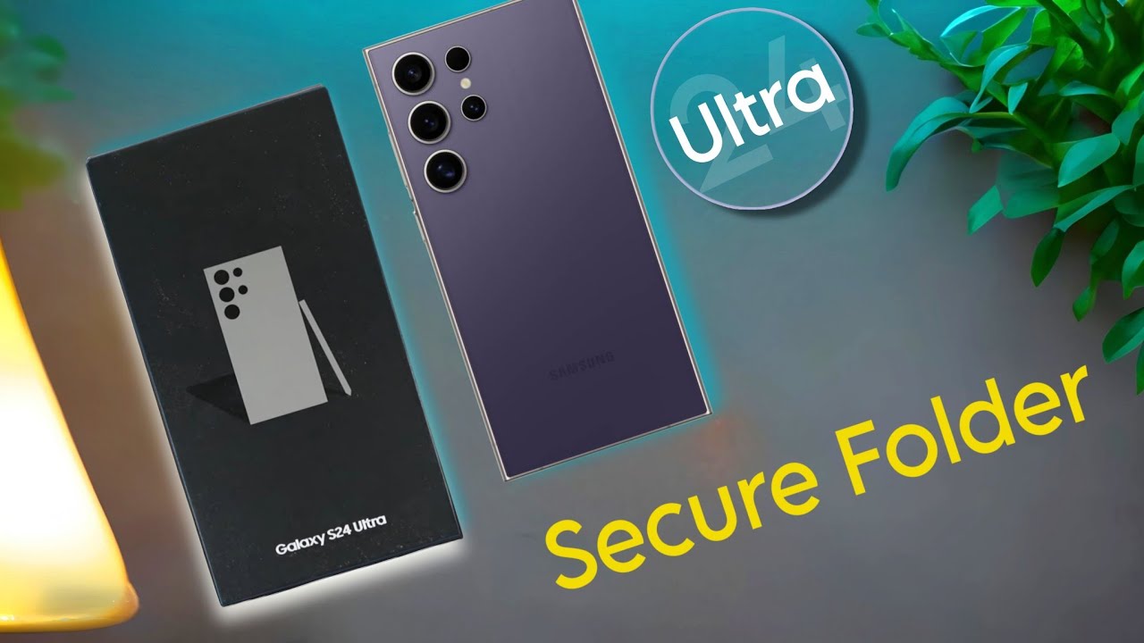 How to Create Samsung S24 Ultra Secure Folder | How to Create Samsung S24 Ultra Secure Folder |