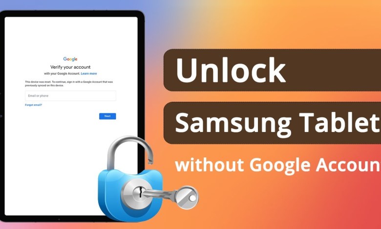 How to Unlock Samsung Tablet without Google How to Unlock Samsung Tablet without Google