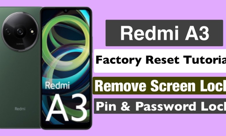 Redmi A3 factory reset .Xiaomi A3 Remove Password, Redmi A3 factory reset .Xiaomi A3 Remove Password,