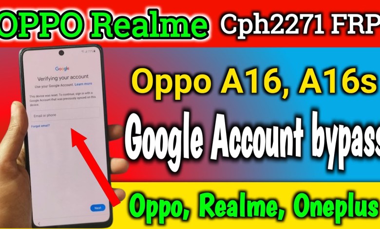 Oppo cph2271 cph2269 FRP Remove Oppo Realme A16s Google Oppo cph2271 cph2269 FRP Remove Oppo Realme A16s Google