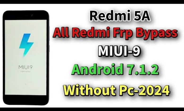 Redmi Mi 5A (MIUI-9) Android 7.1.2 frp Bypass 2024/ All Redmi Mi 5A (MIUI-9) Android 7.1.2 frp Bypass 2024/ All