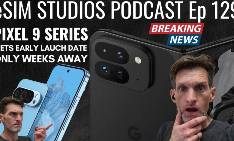 eSIM STUDIOS Podcast Ep 129 | Pixel 9 Series Launching eSIM STUDIOS Podcast Ep 129 | Pixel 9 Series Launching