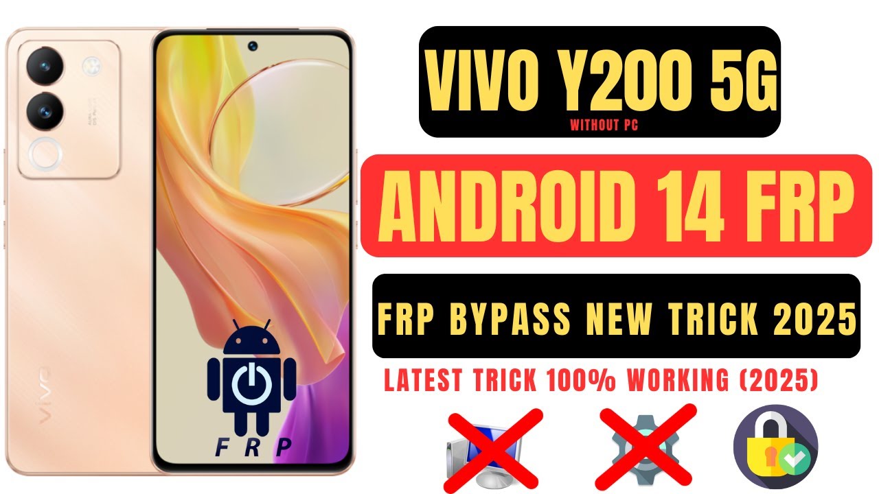 Unlock the Secrets: Bypass FRP on the Vivo Y200 5G with Android 14 in 2025! Unlock the Secrets: Bypass FRP on the Vivo Y200 5G with Android 14 in 2025!