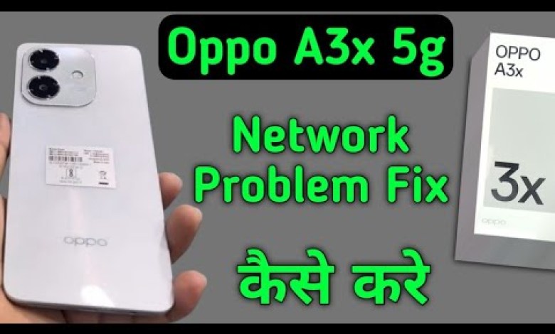 Oppo A3x 5g network problem kaise solve kare, how to Oppo A3x 5g network problem kaise solve kare, how to