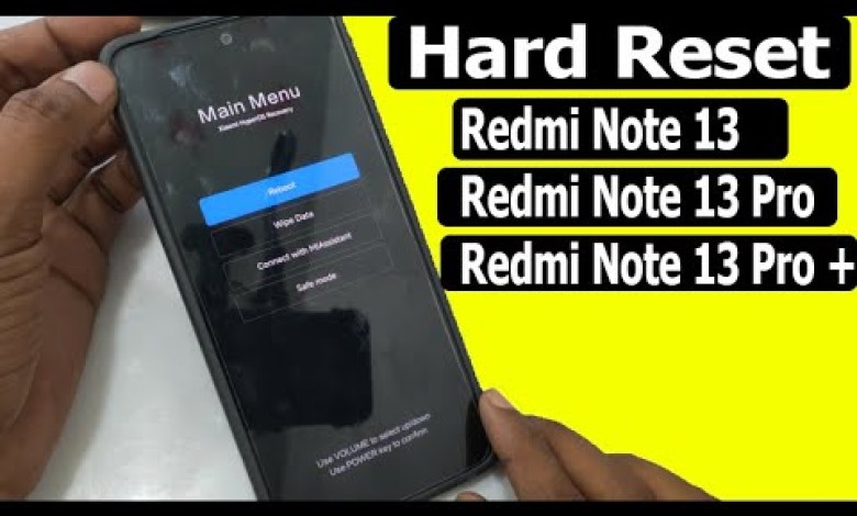 How To Hard Reset Redmi Note 13/13 Pro/13 5G/13 Pro+5G How To Hard Reset Redmi Note 13/13 Pro/13 5G/13 Pro+5G