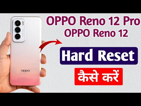 oppo reno 12 pro reset kaise kare !! oppo reno 12 pro oppo reno 12 pro reset kaise kare !! oppo reno 12 pro