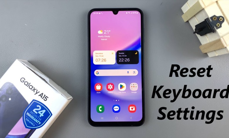 How To Reset Keyboard Setting On Samsung Galaxy A15 How To Reset Keyboard Setting On Samsung Galaxy A15