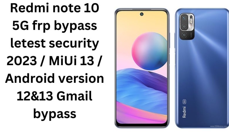 REDMI NOTE 10 5G MTK FRP UNLOCK ll UNLOCK TOOL ll REDMI NOTE 10 5G MTK FRP UNLOCK ll UNLOCK TOOL ll