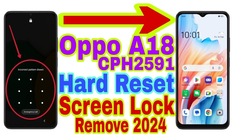 Oppo A18 (CPH2591) Remove Screen Lock/Hard Reset 2024 Oppo A18 (CPH2591) Remove Screen Lock/Hard Reset 2024
