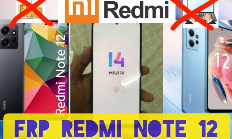 REMOVE GOOGLE ACCOUNT FRP XIAOMI REDMI NOTE 12 ANDROID REMOVE GOOGLE ACCOUNT FRP XIAOMI REDMI NOTE 12 ANDROID