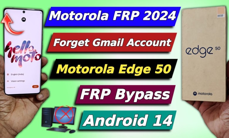 Unlock Motorola Edge 50 with Android 14 – Discover how to bypass Motorola Frp Unlock Motorola Edge 50 with Android 14 – Discover how to bypass Motorola Frp