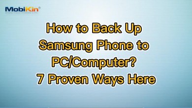 How to Back Up Samsung Phone to PC/Computer? 7 How to Back Up Samsung Phone to PC/Computer? 7