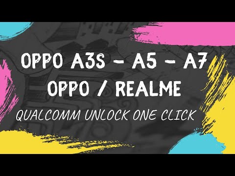 Oppo A3s-A5-A7 Qualcomm unlock Oppo A3s-A5-A7 Qualcomm unlock