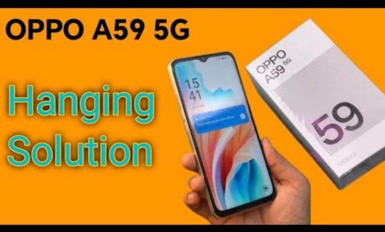 why oppo A59 phone hang solution, mobile hang problem why oppo A59 phone hang solution, mobile hang problem