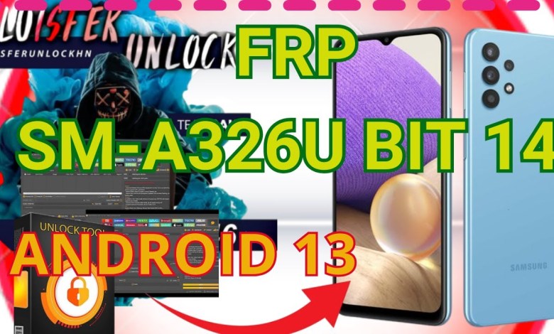 FRP Samsung A32 5G (SM-A326U) Bit 14 Android 13/ Unlock FRP Samsung A32 5G (SM-A326U) Bit 14 Android 13/ Unlock