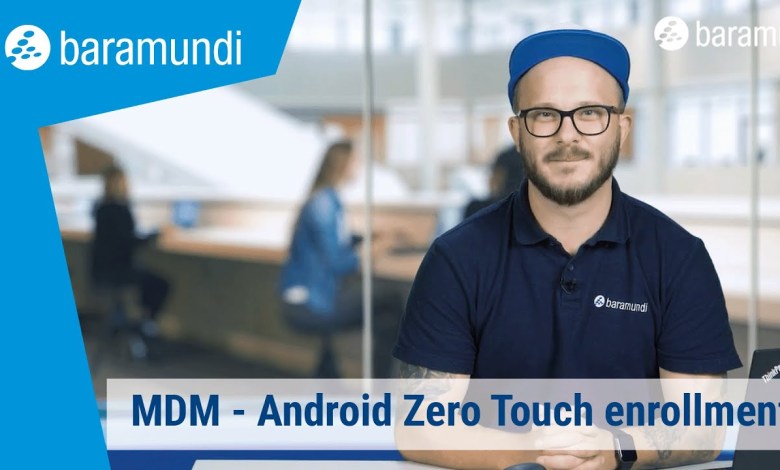 MDM – Android Zero Touch enrollment MDM – Android Zero Touch enrollment