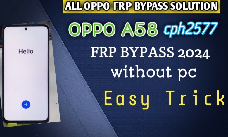 Oppo A58 cph2577 frp bypass New Method// All Oppo Frp Oppo A58 cph2577 frp bypass New Method// All Oppo Frp