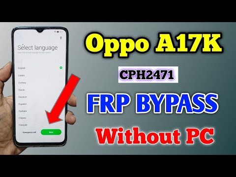 Oppo A17k FRP BYPASS Without PC | Oppo CPH2471 Frp Oppo A17k FRP BYPASS Without PC | Oppo CPH2471 Frp