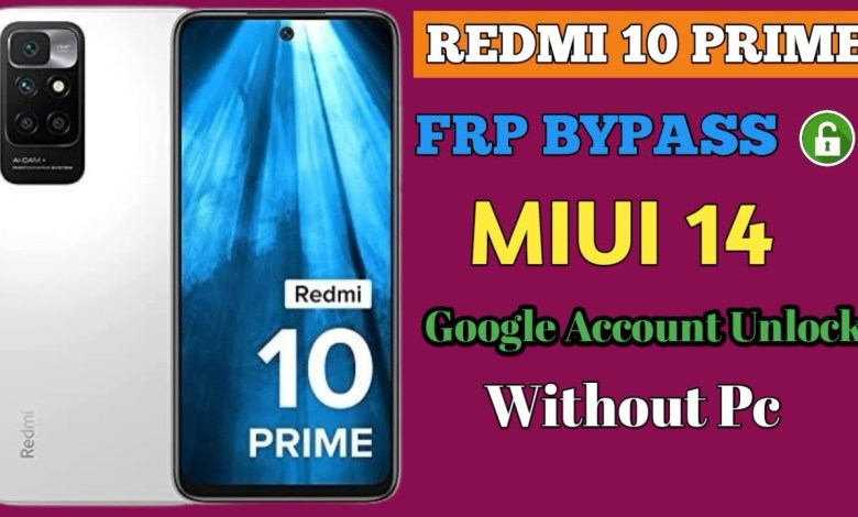 Uncover the Latest Frp Bypass Method for Redmi 10 Prime in 2025 with MiUi 14! Uncover the Latest Frp Bypass Method for Redmi 10 Prime in 2025 with MiUi 14!