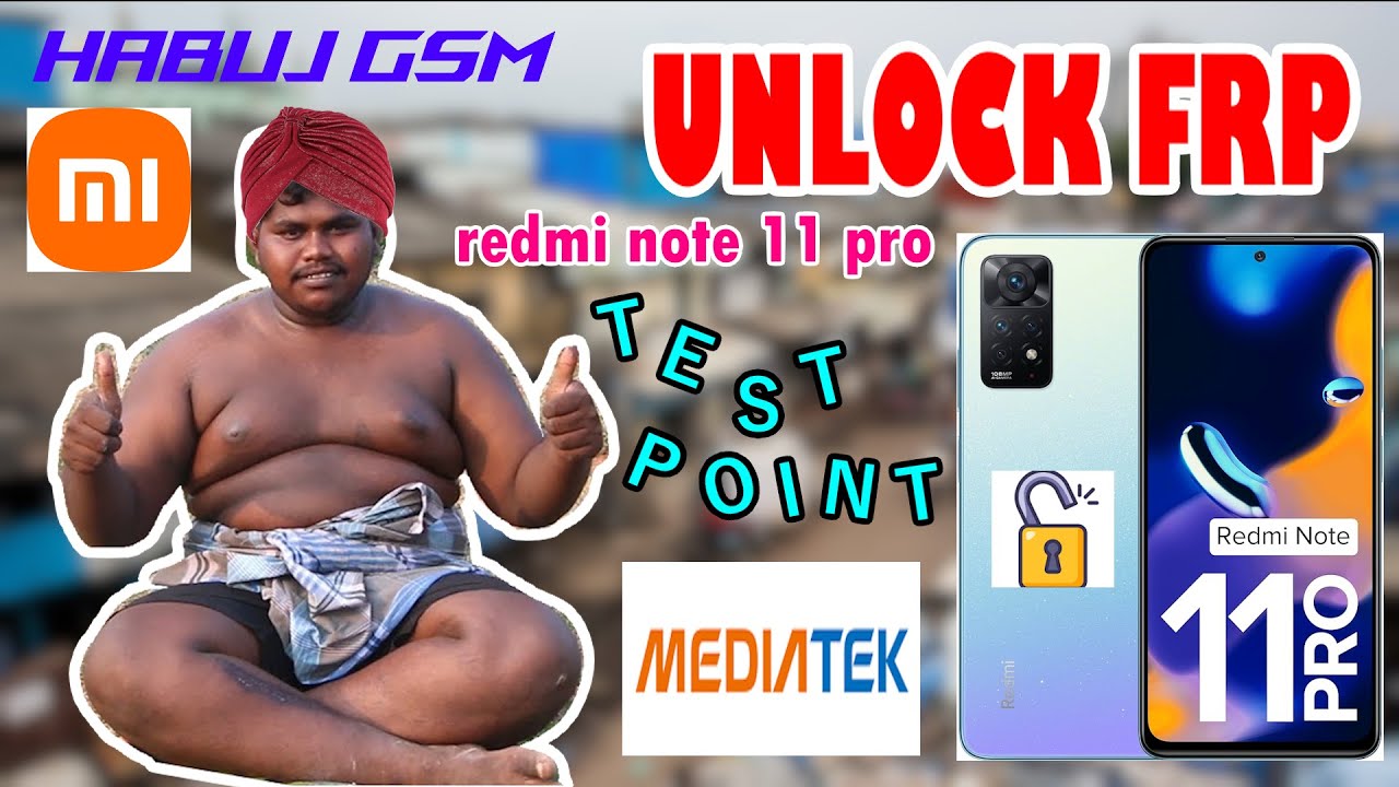 EASY FRP UNLOCK REDMI 11 PRO – HABUJ GSM EASY FRP UNLOCK REDMI 11 PRO – HABUJ GSM