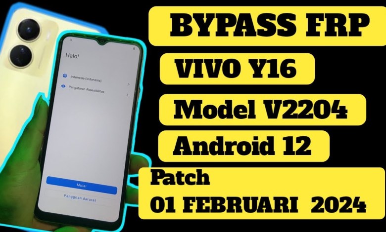 Bypass Frp Vivo Y16 Model V2204 android12 patc 1 Bypass Frp Vivo Y16 Model V2204 android12 patc 1