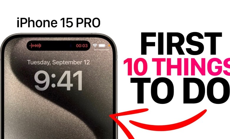 iPhone 15/15 Pro – First 10 Things To Do! iPhone 15/15 Pro – First 10 Things To Do!