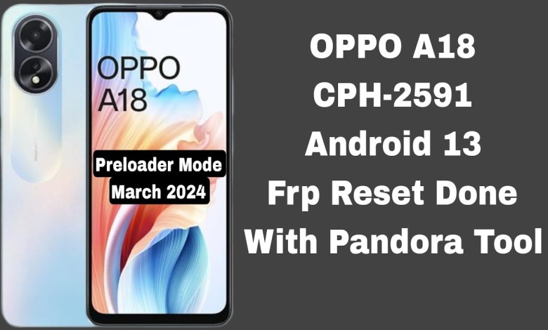 OPPO A18 CPH-2591 Frp Reset Done With Pandora Tool OPPO A18 CPH-2591 Frp Reset Done With Pandora Tool
