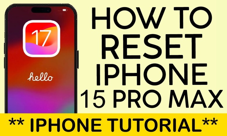 How to Reset IPhone 15 Pro Max to Factory Settings | How to Reset IPhone 15 Pro Max to Factory Settings |
