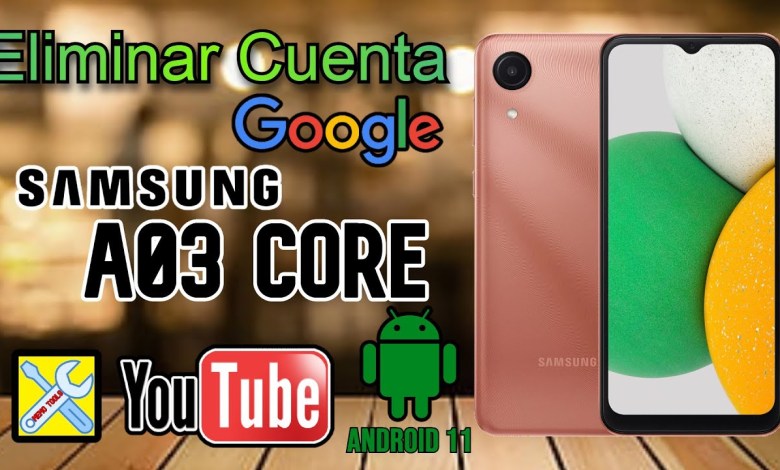 SAMSUNG A03 CORE, DELETE GOOGLE ACCOUNT, SAMSUNG A03 CORE, DELETE GOOGLE ACCOUNT,